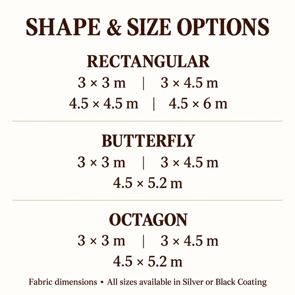 Ten fabric size options for Rectangular Butterfly and Octagon tarps