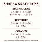Ten fabric size options for Rectangular Butterfly and Octagon tarps